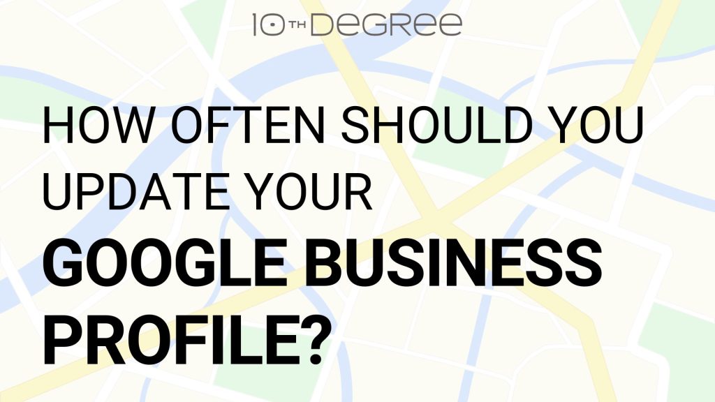 10th Degree Gbp Updates