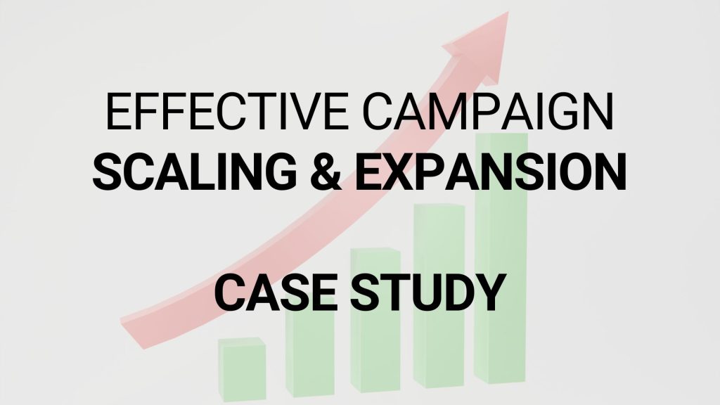 Campaign Scaling & Expansion
