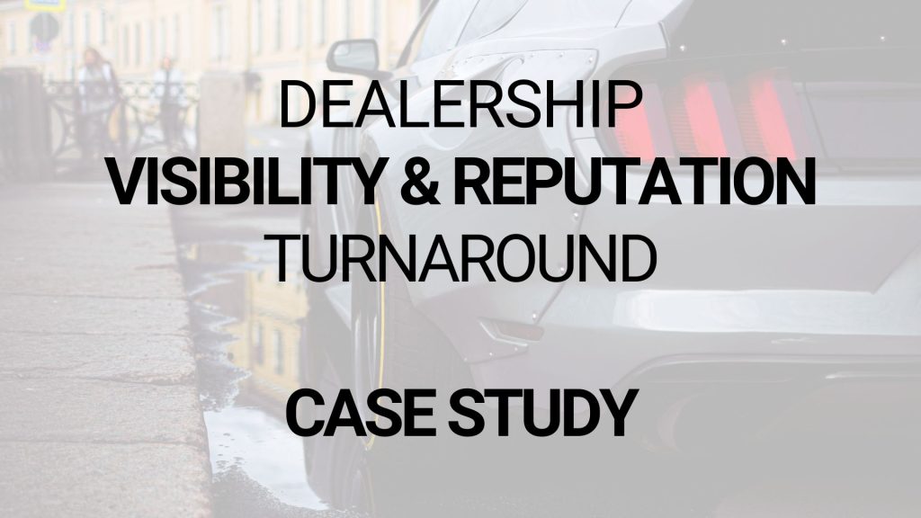 Dealership Visibility Case Study