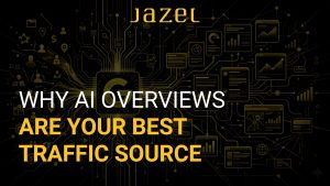 Jazel Blog Ai Overviews