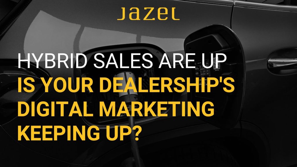 Jazel Blog Hybrid Sales Up