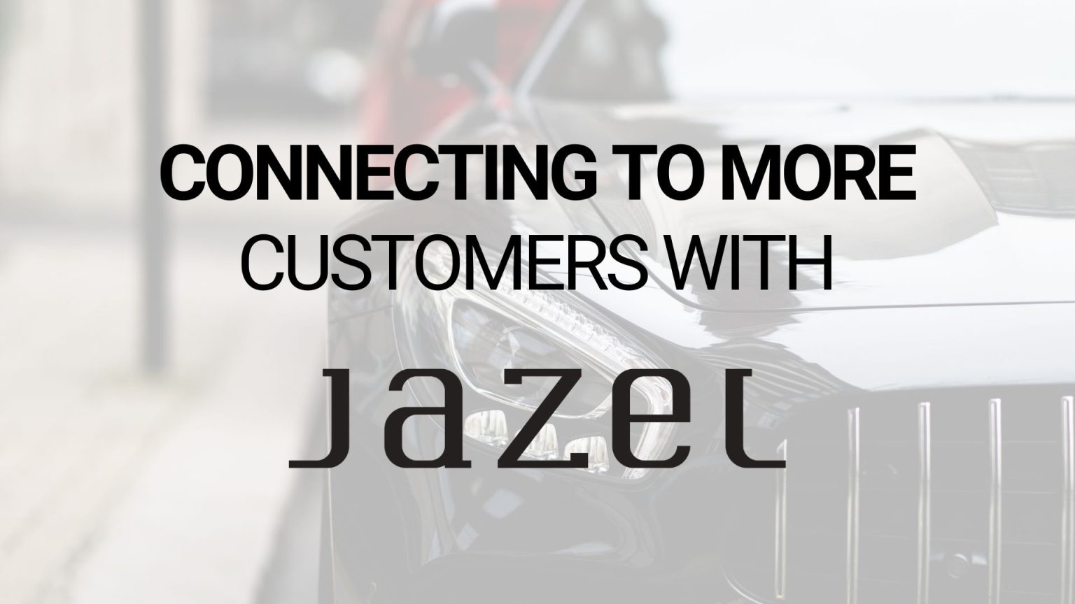 Connecting to More Customers with Jazel - Luxury Dealership Case Study ...