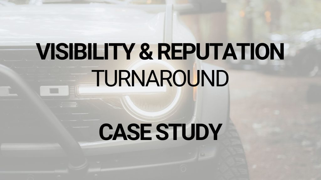 Visibility And Reputation Turnaround