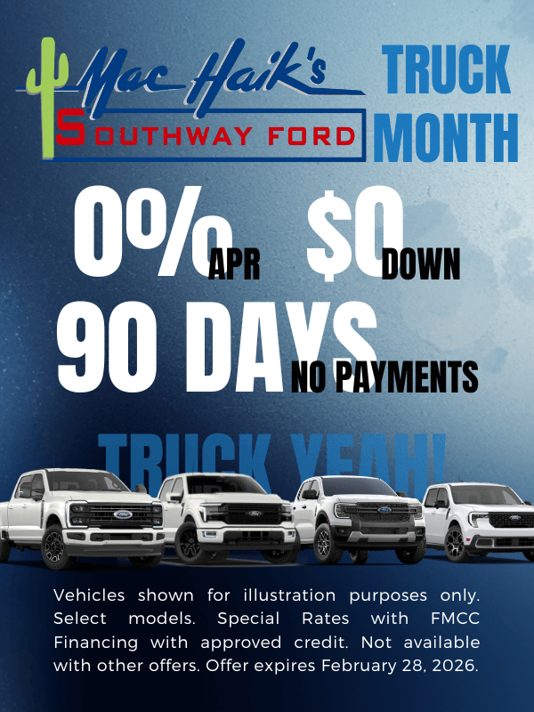 Mac Haik Southway Ford Truck Month offer featuring 0 percent APR, zero down, and 90 days no payments on select trucks